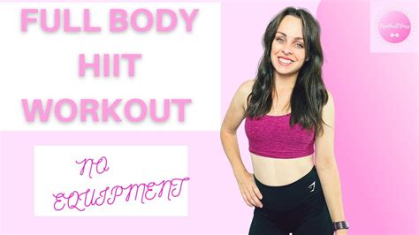 Full Body Hiit Workout No Equipment Home Workout Youtube