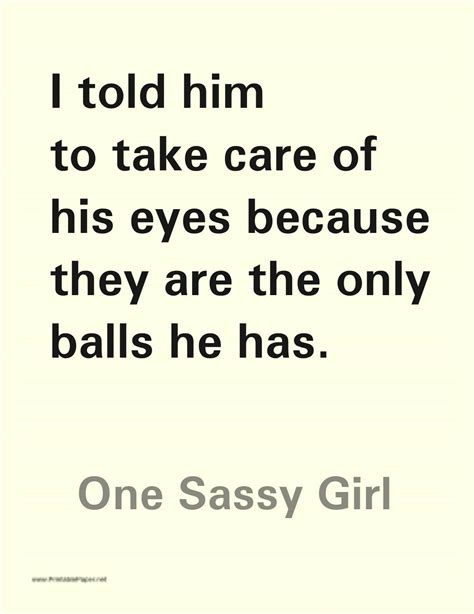 Best Sassy Quotes From One Sassy Girl On Instagram Sassy Quotes Sassy Quotes Funny Badass Quotes