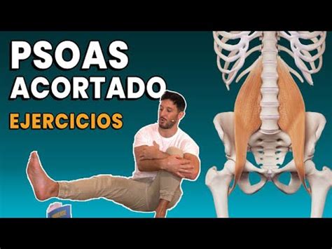 Cómo RELAJAR un psoas acortado con los 3 MEJORES ejercicios YouTube