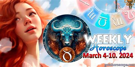 Taurus Horoscope For The Week March Gotohoroscope