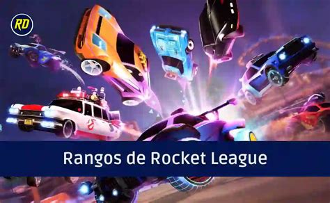 Rangos De Rocket League Todo Lo Que Debes Saber De Ellos