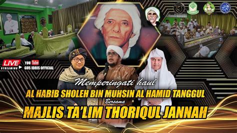 Live Haul Akbar Ke Al Habib Sholeh Bin Muhsin Al Hamid Tanggul