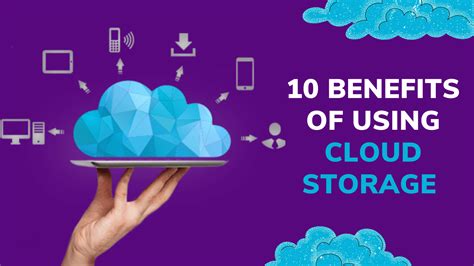 10 Benefits of Using Cloud Storage and its Advantages