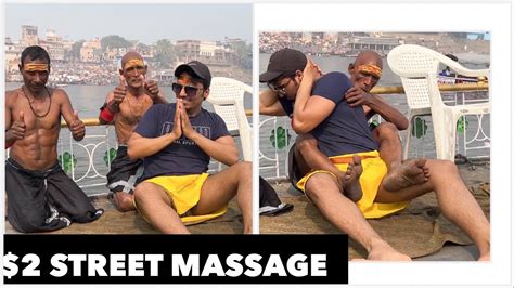 The Secret Behind Varanasi S Most Relaxing Street Massage Find Out