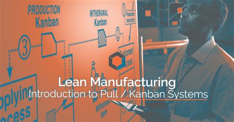 Lean Manufacturing Introduction To Pull Kanban Systems Njmep