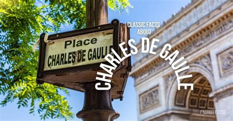 10 Classic Facts About Charles De Gaulle Fact City