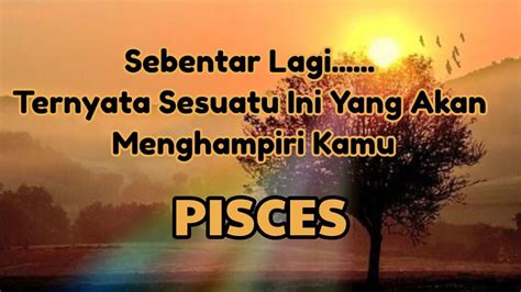 Pisces Sebentar Lagi Ternyata Sesuatu Ini Yang Akan Menghampiri