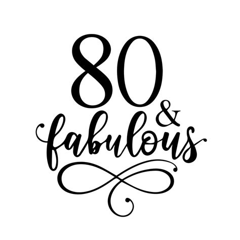 80 And Fabulous Svg 80th Birthday Svg 80th Svg Birthday Svg 80th Birthday Shirt Svg