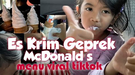 Cobain Es Krim Geprek Mcd Ternyata Enak Banget Es Krim Geprek Viral