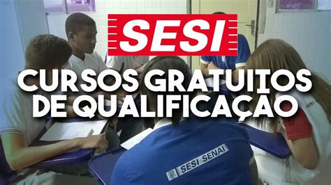 Sesi Abre Vagas Em Cursos Gratuitos De Qualifica O Aulas Acontecem