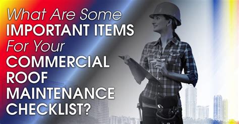 What Are Some Important Items For Your Commercial Roof Maintenance Checklist Stormforce