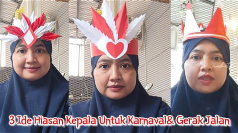 3 Ide Hiasan Kepala Untuk Karnaval Gerak Jalan YouTube