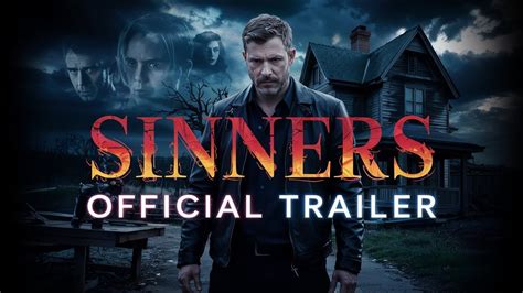 sinners  official trailer   home  die youtube