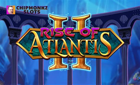 Rise Of Atlantis Blueprint Gaming Slot Review Chipmonkz Slots