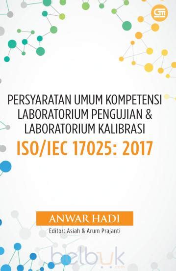 Persyaratan Umum Kompetensi Laboratorium Pengujian Dan Laboratorium