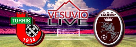 Serie D Girone H Turris Nard La Diretta Vesuvio Live