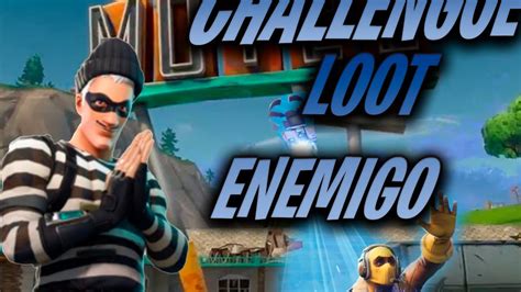 Loot Enemigo Challenge En Fortnite Battle Royale Nabis Youtube