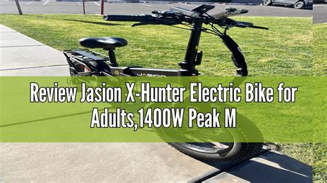 Review Jasion X Hunter Electric Bike For Adults W Peak Motor Mph