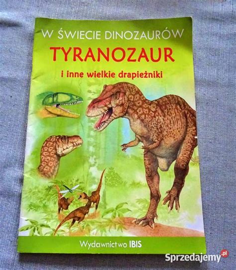 W Wiecie Dinozaur W Tyranozaur I Inne Wielkie Drapie Niki Cz Stochowa