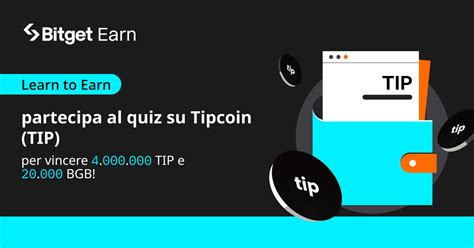 Learn To Earn Partecipa Al Quiz Su Tipcoin TIP Per Vincere 4 000 000