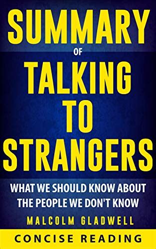 Summary of Talking to Strangers: What We Should Know about the People ...