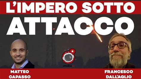 L IMPERO SOTTO ATTACCO Con Matteo Capasso E Francesco Dall Aglio