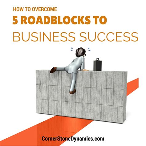 Roadblocks To Business Success And How To Get Around Them