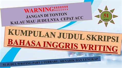 250 Judul Skripsi Bahasa Inggris Tentang Writing Skill