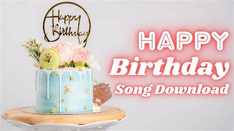 Happy Birthday Song Download Free MP3 Audio Song - Nosware