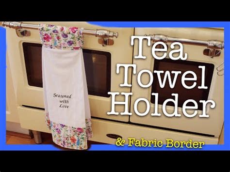 363 How To Make A Hanging Tea Towel Holder And A Fabric Border In 5