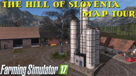 Farming Simulator The Hill Of Slovenia Map Tour Youtube