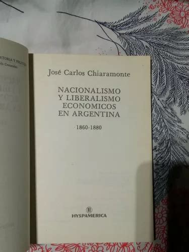 Nacionalismo Y Liberalismo Economicos En Argentina Z V Lop En Venta