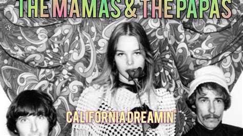 The Mamas Papas California Dreamin Youtube