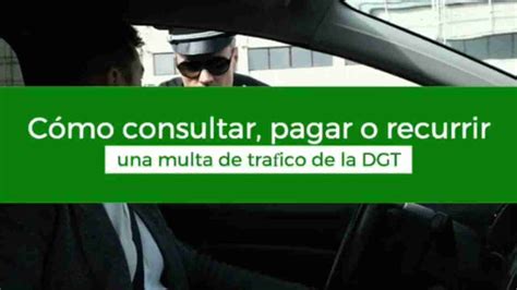 341 Cómo consultar pagar o recurrir una multa de tráfico de la DGT