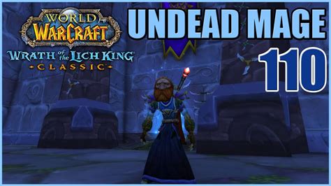 Lets Play Wow Wotlk Classic Undead Mage Part 110 Fresh Server Skyfury Gameplay