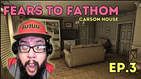 Fears To Fathom Episode 3 Carson House [game Play] Youtube