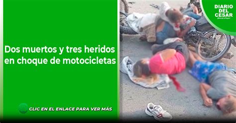 Dos Muertos Y Tres Heridos En Choque De Motocicletas