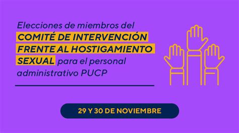 Comité De Intervención Frente Al Hostigamiento Sexual Laboral Construyendo Una Pucp Más Segura