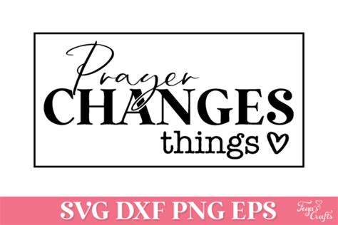 Prayer Changes Things Svg Quote Graphic By Anastasia Feya Creative