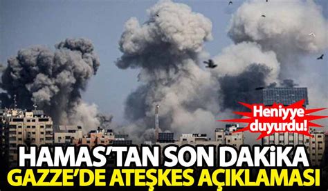 Hamas tan Gazze de ateşkes açıklaması Habervakti son dakika haber