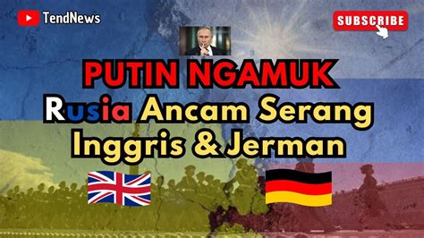 Selalu Ikut Campur Rusia Ancam Bom Inggris Dan Jerman TendNews YouTube