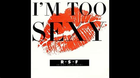 Right Said Fred Im Too Sexy Extended Club Mix Youtube