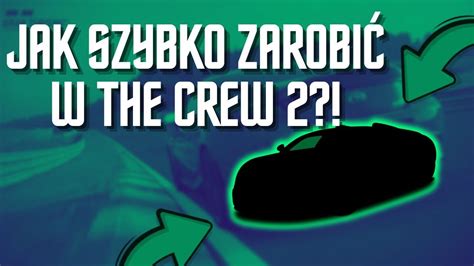 JAK SZYBKO ZAROBIĆ PIENIĄDZE W THE CREW 2 YouTube