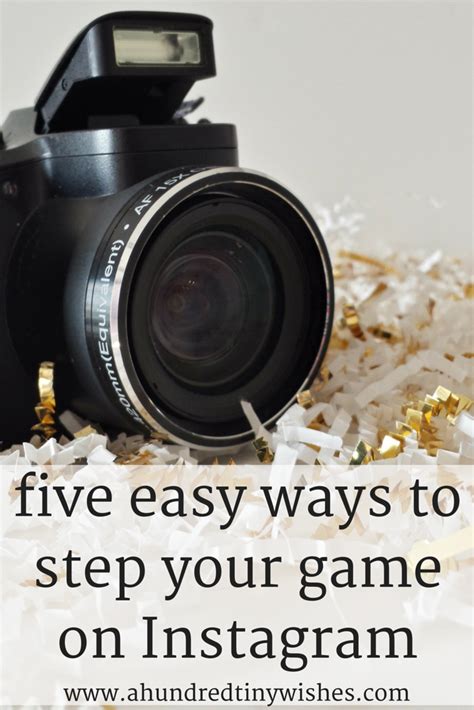 Easy Ways To Step Up Your Game On Instagram A Hundred Tiny Wishes