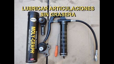 Como Lubricar Articulaciones Sin Grasera Youtube