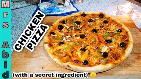 Chicken Pizza Recipe How To Make Chicken Pizza Complete Pizza Recipe In One Video Mrs Abid