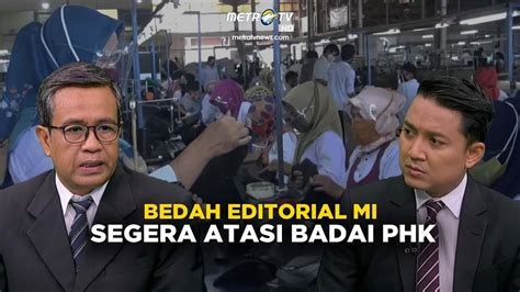 Bedah Editorial Mi Segera Atasi Badai Phk Youtube