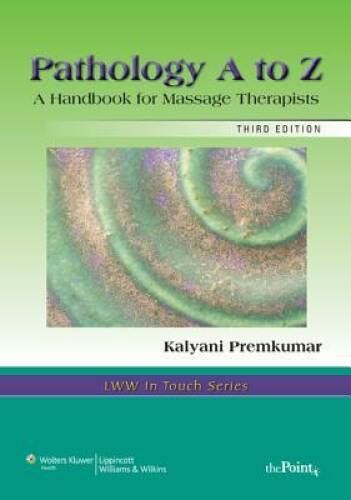 Pathology A To Z A Handbook For Massage Therapists Lww In Touch Series Good 9780781747998