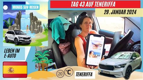 29 01 2024 Auf Teneriffa Nomadin Aussteigerin Lebt Reist Im E Auto