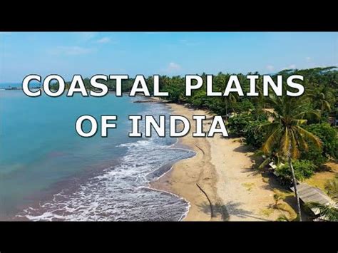 What Is Coastal Plains India: Exploring The Sublime Landscapes